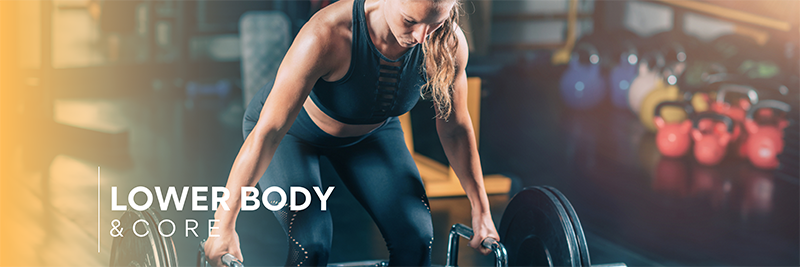 Lower Body & Core